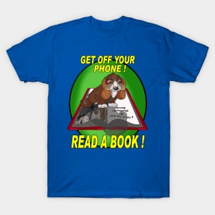 Get Off the phone ! T-Shirt